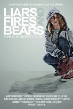 Watch Liars, Fires and Bears 5movies