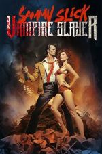 Watch Sammy Slick: Vampire Slayer 5movies