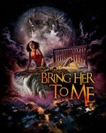 Watch Bring Her to Me 5movies