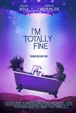 Watch I\'m Totally Fine 5movies