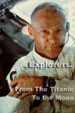 Watch Explorers From the Titanic to the Moon 5movies