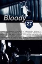 Watch Bloody 27 5movies