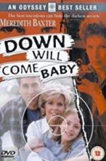 Watch Down Will Come Baby 5movies