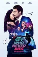 Watch The Spy Who Never Dies 5movies