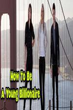 Watch How To Be A Young Billionaire 5movies