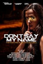 Watch Don\'t Say My Name 5movies