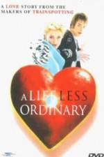Watch A Life Less Ordinary 5movies