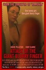 Watch Attack of the Giant Blurry Finger 5movies