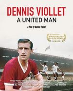 Watch Dennis Viollet: A United Man 5movies