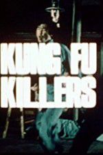 Watch Kung Fu Killers 5movies