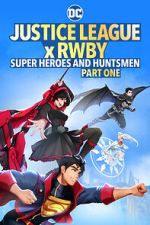 Watch Justice League x RWBY: Super Heroes and Huntsmen Part One 5movies
