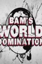 Watch Bam's World Domination 5movies