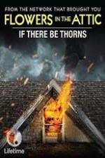 Watch If There Be Thorns 5movies