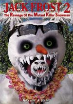Watch Jack Frost 2: Revenge of the Mutant Killer Snowman 5movies