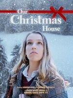 Watch Our Christmas House 5movies