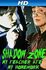 Watch Shadow Zone: My Teacher Ate My Homework 5movies