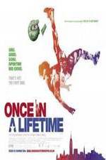 Watch Once in a Lifetime 5movies