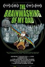 Watch The Brainwashing of My Dad 5movies