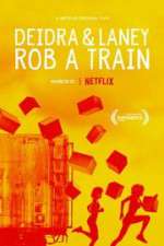 Watch Deidra & Laney Rob a Train 5movies