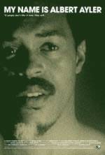 Watch My Name Is Albert Ayler 5movies