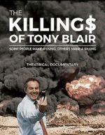 Watch The Killing$ of Tony Blair 5movies