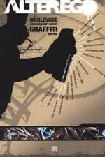 Watch Alter Ego A Worldwide Documentary About Graffiti Writing 5movies