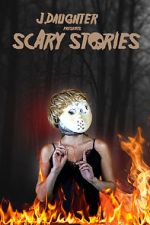 Watch J. Daughter presents Scary Stories 5movies