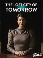 Watch The Lost City of Tomorrow 5movies