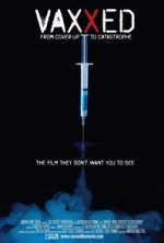 Watch Vaxxed: From Cover-Up to Catastrophe 5movies