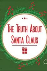 Watch The Truth About Santa Claus 5movies