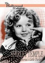 Watch Shirley Temple: America\'s Little Darling 5movies