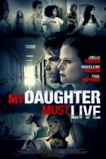 Watch My Daughter Must Live 5movies