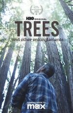 Watch Trees, and Other Entanglements 5movies