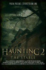 Watch A Haunting on Hamilton Street 2 The Stable 5movies