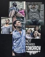 Watch Not Promised Tomorrow 5movies