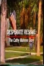 Watch Desperate Rescue The Cathy Mahone Story 5movies