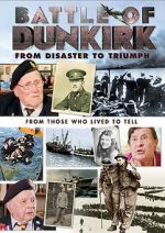 Watch Battle of Dunkirk: From Disaster to Triumph 5movies