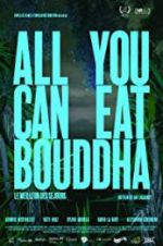 Watch All You Can Eat Buddha 5movies