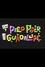 Watch The Pied Piper of Guadalupe (Short 1961) 5movies