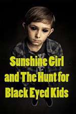 Watch Sunshine Girl and the Hunt for Black Eyed Kids 5movies