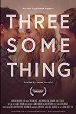 Watch Threesomething 5movies