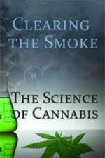 Watch Clearing the Smoke: The Science of Cannabis 5movies