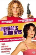 Watch High Heels and Low Lifes 5movies