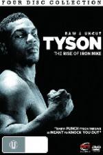 Watch Tyson: Raw and Uncut - The Rise of Iron Mike 5movies