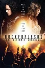 Watch Rock For Jesus: The Ultimate Comeback 5movies