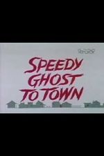 Watch Speedy Ghost to Town (Short 1967) 5movies