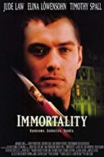 Watch Immortality 5movies
