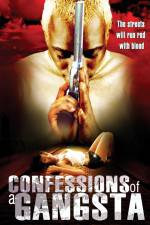 Watch Confessions of a Gangsta 5movies