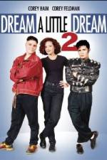Watch Dream a Little Dream 2 5movies