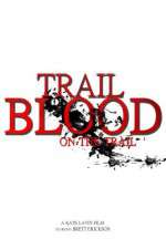 Watch Trail of Blood On the Trail 5movies